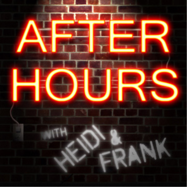 After Hours with Heidi and Frank. 