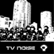 TV NOISE