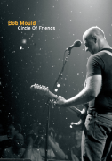 Bob Mould - Circle Of Friends - Live At The 9:30 Club