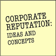 Corporate Reputation: Ideas and Concepts