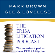 ERISA Litigation Podcast