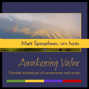 Awakening Value: Shamanic Technologies of Consciousness and Success