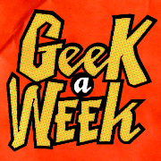 Geek A Week