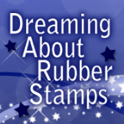 Dreaming About Rubber Stamps