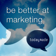 Be better at marketing podcast (audio)