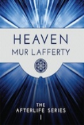 Heaven - Season One - A free audiobook by Mur Lafferty