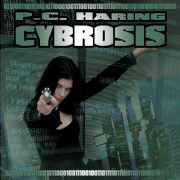 Cybrosis - A podcast novel by P.C. Haring