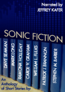 Sonic Fiction - A free audiobook by Jeff Kafer (Editor)