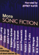 More Sonic Fiction - A free audiobook by Jeffrey Kafer (Editor)