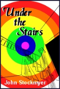 Under the Stairs - A free audiobook by John Stockmyer