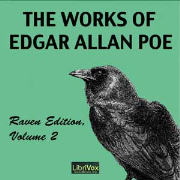 Works of Edgar Allan Poe, The, Raven Edition, Volume 2 by Poe, Edgar Allan