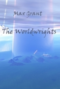 The Worldwrights - A free audiobook by Max Grant