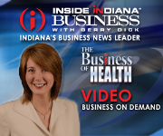 Health Video Podcast - Inside INdiana Business with Gerry Dick 