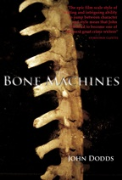 Bone Machines - A free audiobook by John Dodds