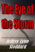 The Eye Of The Storm - A free audiobook by Jeffrey Lynn Stoddard 