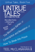 Untrue Tales... Book Five - A free audiobook by Teel McClanahan III