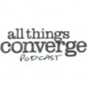 All Things Converge Podcast