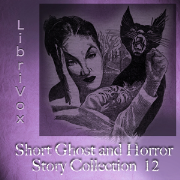 Short Ghost and Horror Collection 012 by Various