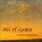 All of Grace by Spurgeon, Charles