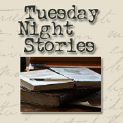 Tuesday Night Stories
