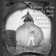 Library of the World's Best Mystery and Detective Stories, Volume 5 by Various