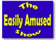 The Easily Amused Show