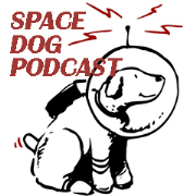 Space Dog Podcast