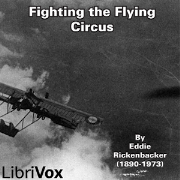 Fighting the Flying Circus by Rickenbacker, Eddie