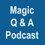 “Magic Q and A”
The question and answer podcast for stage magicians