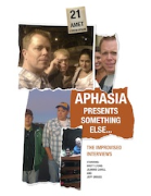 Aphasia Presents Something Else...