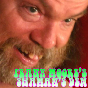 Frank Moore's Shaman's Den Podcast