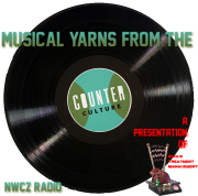 Musical Yarns of the Counter Culture on NWCZradio.com