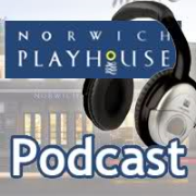 Norwich Playhouse Podcast