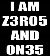 I AM Z3R05 AND 0N35
