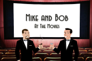 Mike and Bob at the Movies