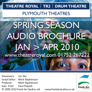 Theatre Royal Plymouth - Spring 2010 Audio Brochure