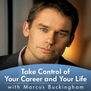 Take Control of Your Career and Your Life with Marcus Buckingham