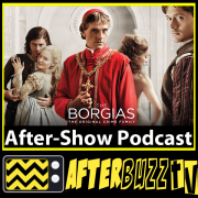 AfterBuzz TV» The Borgias AfterBuzz TV AfterShow