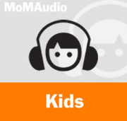 MoMA Audio: Kids