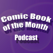 Comic Book of the Month Podcast