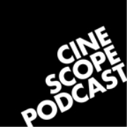The Cine Scope Podcast