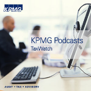 KPMG TaxWatch Podcasts