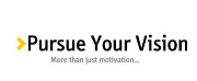 Pursue Your Vision -- more than motivation