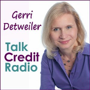Talk Credit Radio with Gerri Detweiler
