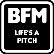 BFM :: Life's A Pitch