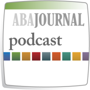 ABA Journal Podcast