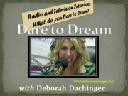Dare to Dream Radio with Deborah Dachinger