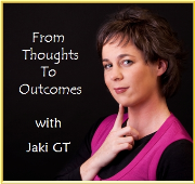 From Thoughts to Outcomes with Jaki GT