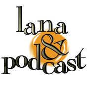 Lana y Podcast