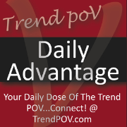The Trend POV Daily Advantage